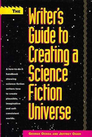 Book cover of The Writer's Guide to Creating a Science Fiction Universe