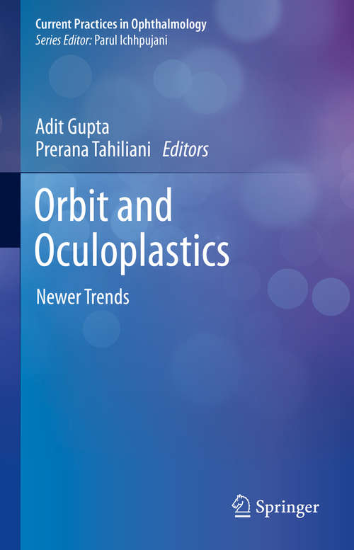 Book cover of Orbit and Oculoplastics: Newer Trends (1st ed. 2019) (Current Practices in Ophthalmology)