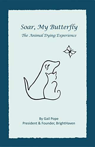 Book cover of Soar, My Butterfly: The Animal Dying Experience