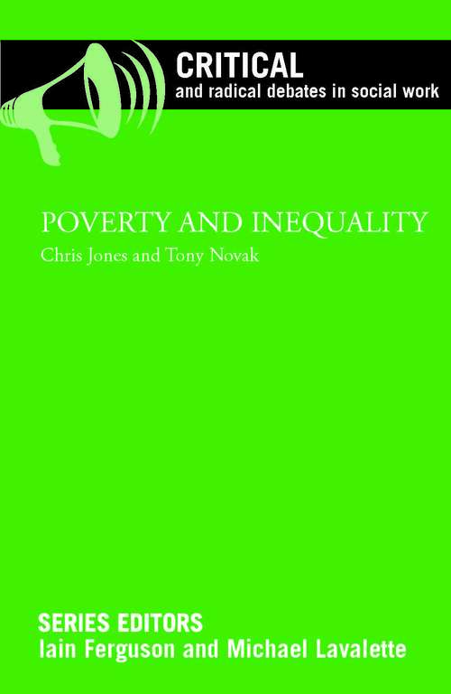 Poverty and Inequality (Critical and Radical Debates in Social Work)