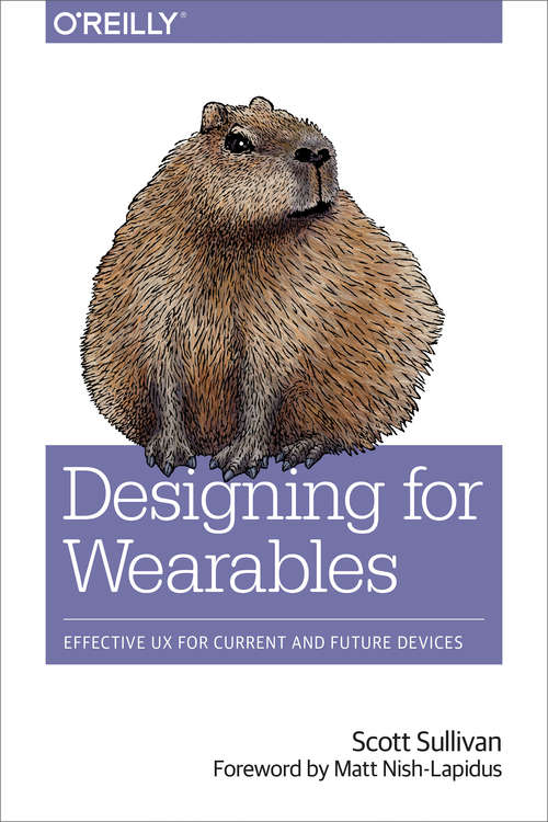 Book cover of Designing for Wearables: Effective UX for Current and Future Devices