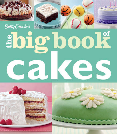 Book cover of Betty Crocker The Big Book of Cakes