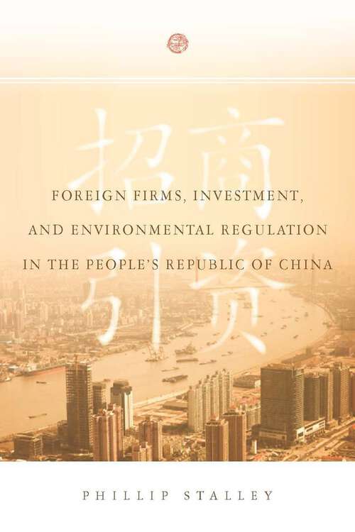 Book cover of Foreign Firms, Investment, and Environmental Regulation in the People's Republic of China
