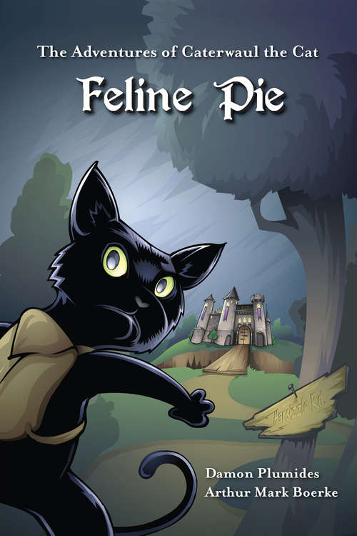 Book cover of The Adventures of Caterwaul the Cat: Feline Pie