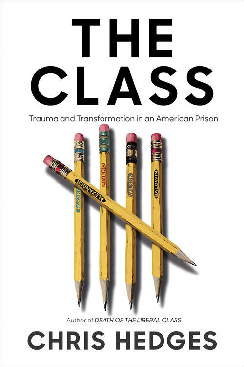Book cover of The Class: Trauma and Transformation in an American Prison