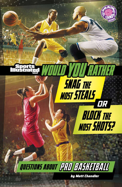 Book cover of Would You Rather Snag the Most Steals or Block the Most Shots?