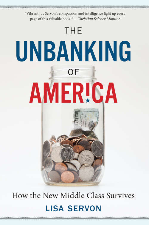 Book cover of The Unbanking Of America: How the New Middle Class Survives