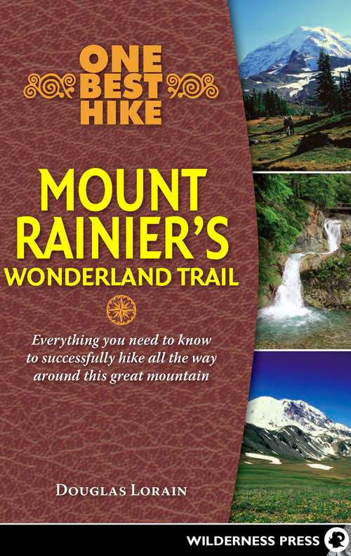 Book cover of One Best Hike: Mount Rainier's Wonderland Trail