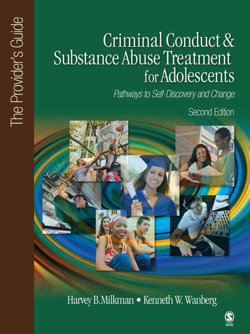 Criminal Conduct and Substance Abuse Treatment for Adolescents: The Provider's Guide