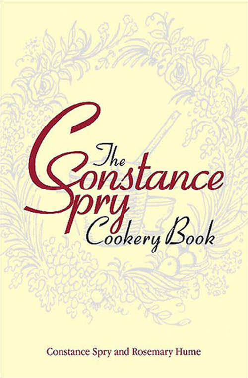 Book cover of The Constance Spry Cookery Book