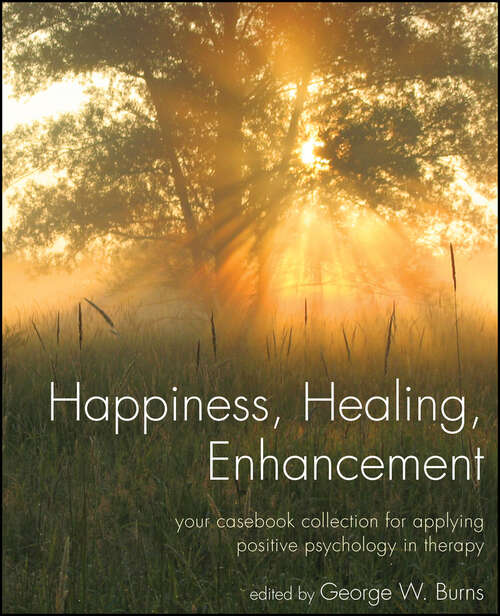 Book cover of Happiness, Healing, Enhancement
