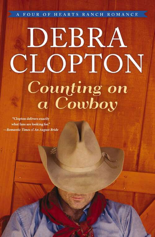 Book cover of Counting on a Cowboy: Betting On Hope, Counting On A Cowboy, And Kissed By A Cowboy (A Four of Hearts Ranch Romance #2)