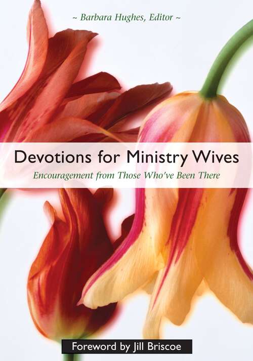 Book cover of Devotions for Ministry Wives: Encouragement from Those Who've Been There