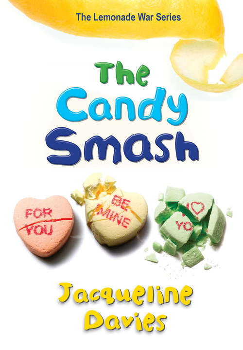 Book cover of The Candy Smash (The Lemonade War Series #4)