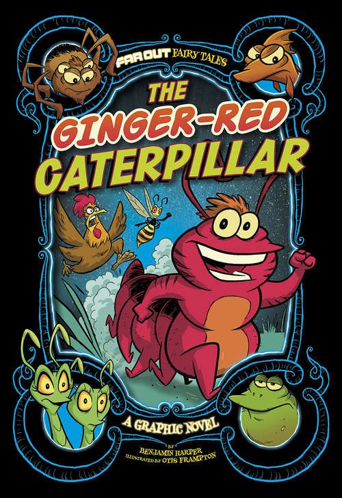Book cover of The Ginger-Red Caterpillar: A Graphic Novel (Far Out Fairy Tales)