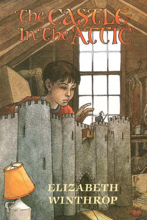 Book cover of The Castle in the Attic (Castle Ser.)