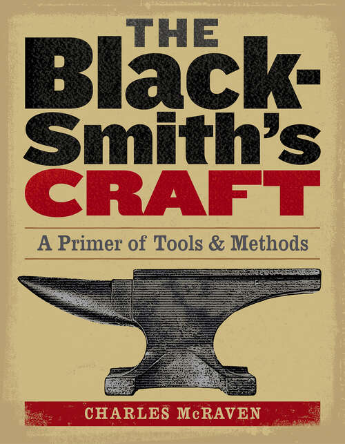 Book cover of The Blacksmith's Craft: A Primer of Tools & Methods