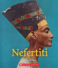 Nefertiti (A True Book (Relaunch))