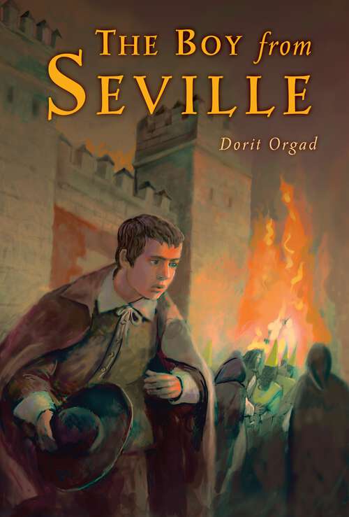 Book cover of The Boy from Seville (Exceptional Reading And Language Arts Titles For Intermediate Grades Ser.)