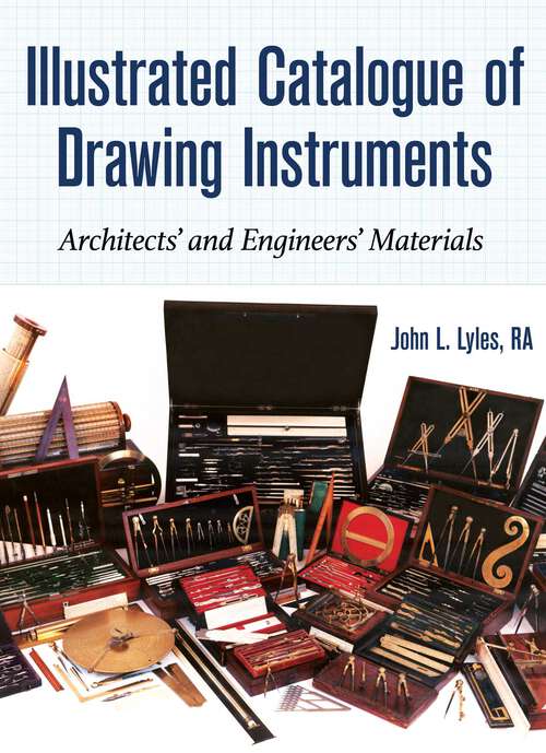 Book cover of Illustrated Catalogue of Drawing Instruments: Architects and Engineers Materials