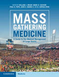 Mass Gathering Medicine: A Guide to the Medical Management of Large Events