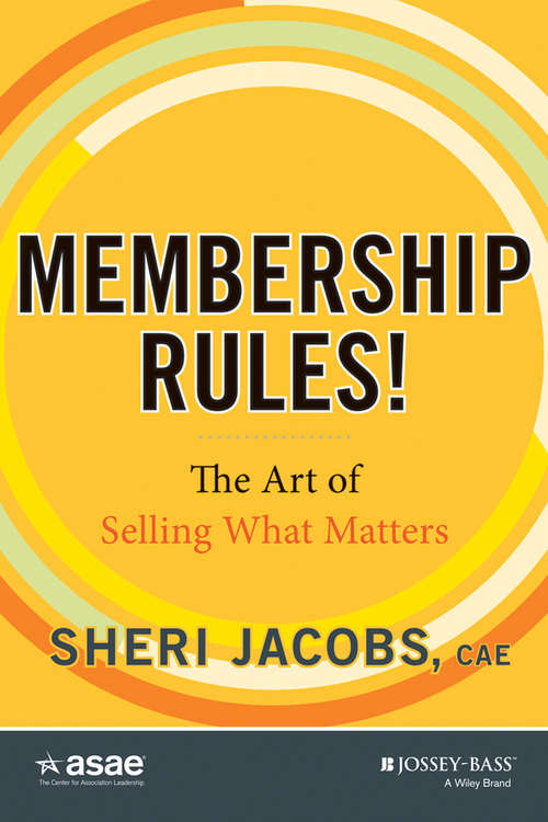 Book cover of Membership Rules! The Art of Selling What Matters