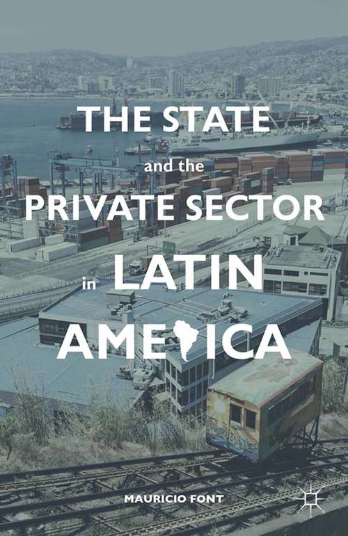 Book cover of The State and the Private Sector in Latin America