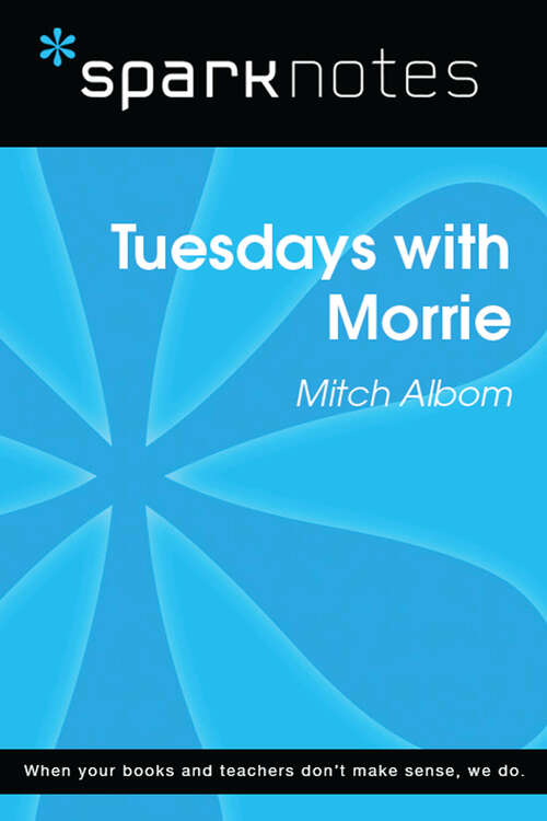 Book cover of Tuesdays with Morrie (SparkNotes Literature Guide Series)