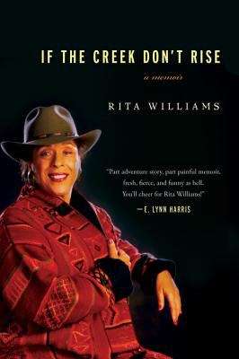 Book cover of If the Creek Don't Rise: My Life Out West with the Last Black Widow of the Civil War