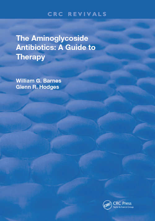 Aminoglycoside Antibiotics A Guide To Therapy (Routledge Revivals)
