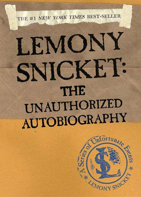 Book cover of Lemony Snicket: The Unauthorized Autobiography