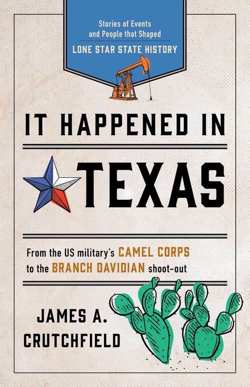 Book cover of It Happened in Texas: Stories of Events and People that Shaped Lone Star State History (4th Edition) (It Happened in the West)