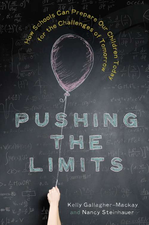 Pushing the Limits: How Schools Can Prepare Our Children Today for the Challenges of Tomorrow