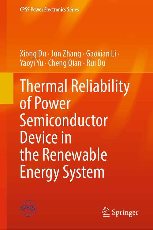 Book cover of Thermal Reliability of Power Semiconductor Device in the Renewable Energy System (1st ed. 2022) (CPSS Power Electronics Series)