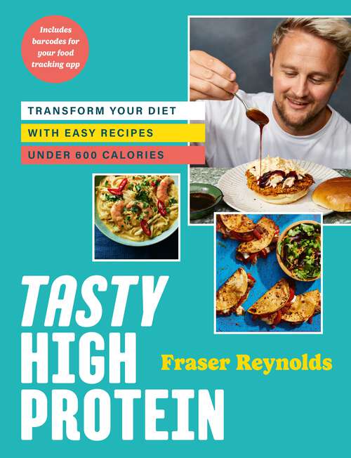 Book cover of Tasty High Protein: transform your diet with easy recipes under 600 calories