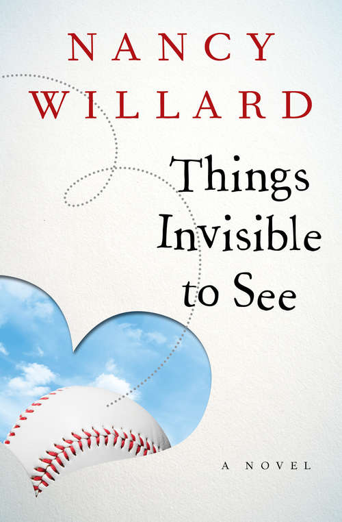 Things Invisible to See: A Novel
