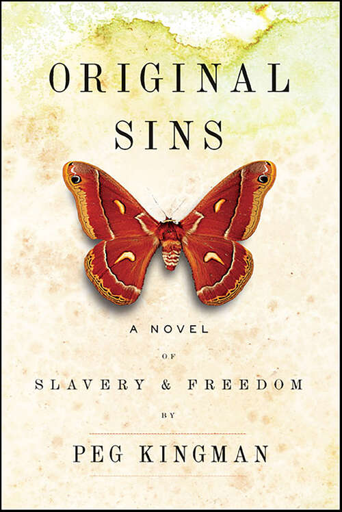 Book cover of Original Sins: A Novel of Slavery & Freedom
