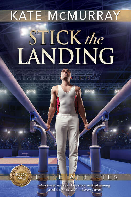 Book cover of Stick the Landing (Elite Athletes #2)