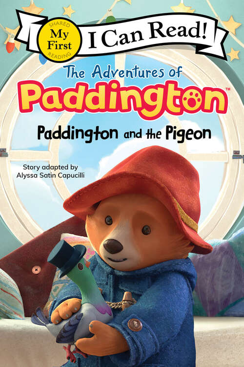 Book cover of The Adventures of Paddington: Paddington and the Pigeon (My First I Can Read)
