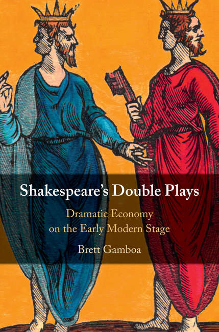 Book cover of Shakespeare's Double Plays: Dramatic Economy On The Early Modern Stage