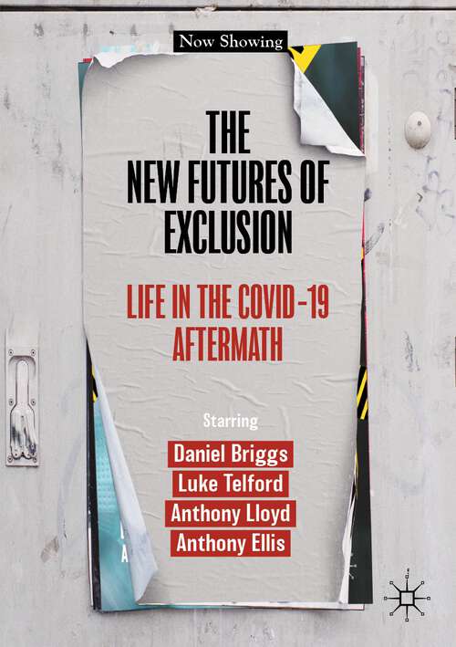 Book cover of The New Futures of Exclusion: Life in the Covid-19 Aftermath (1st ed. 2023)