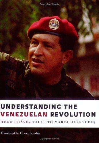 Book cover of Understanding the Venezuelan Revolution: Hugo Chavez Talks To Marta Harnecker