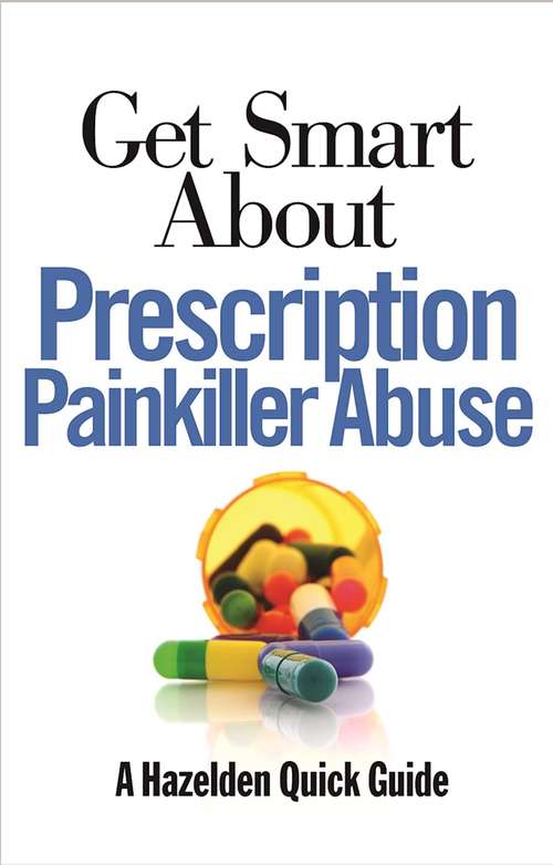 Book cover of Get Smart About Prescription Painkiller Abuse