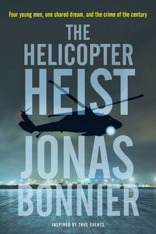 Book cover of The Helicopter Heist