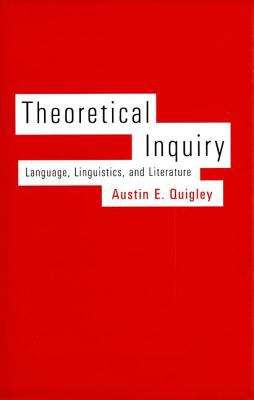 Book cover of Theoretical Inquiry: Language, Linguistics, and Literature