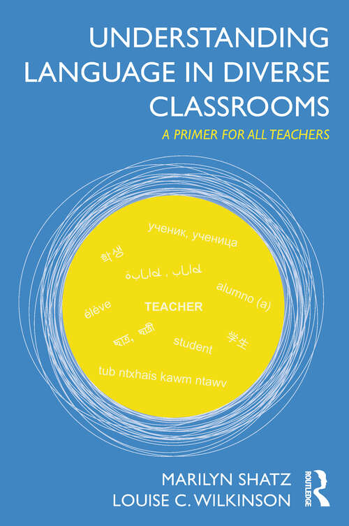 Book cover of Understanding Language in Diverse Classrooms: A Primer for All Teachers