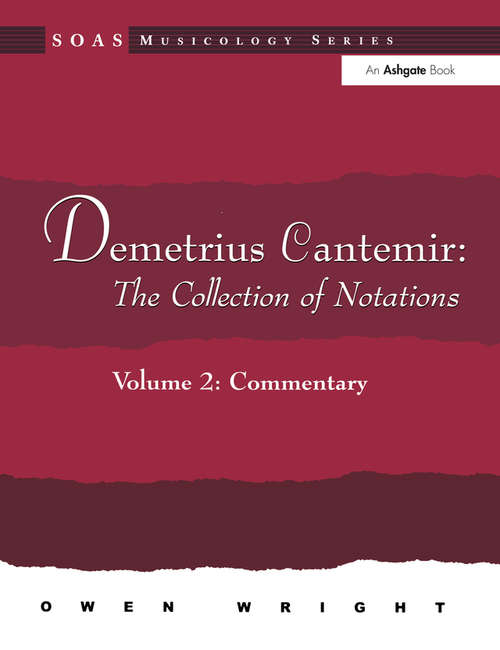 Demetrius Cantemir: Volume 2: Commentary (Soas Studies In Music Ser.)