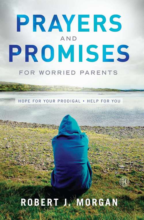 Book cover of Prayers and Promises for Worried Parents