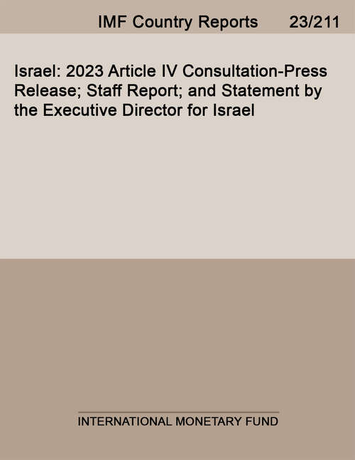 Book cover of Israel: 2023 Article IV Consultation-Press Release; Staff Report; and Statement by the Executive Director for Israel