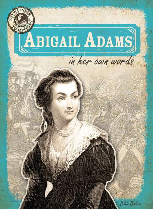 Book cover of Abigail Adams in Her Own Words